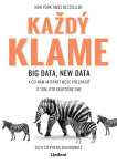 Každý klame. Big data, new data a čo nám internet môže prezradiť o tom, kto skutočne sme