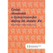 České, slovenské a československé dějiny 20. století XV.