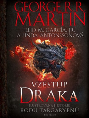Vzestup draka Ilustrovaná historie rodu Targaryenů