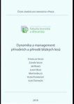 Dynamika a management přírodních a přírodě blízkých lesů