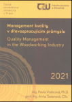 Management kvality v dřevozpracujícím průmyslu = Quality management in the woodworking industry