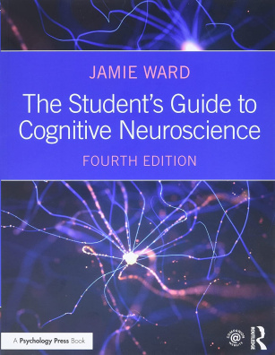 The Student's Guide to Cognitive Neuroscience 4th Edition