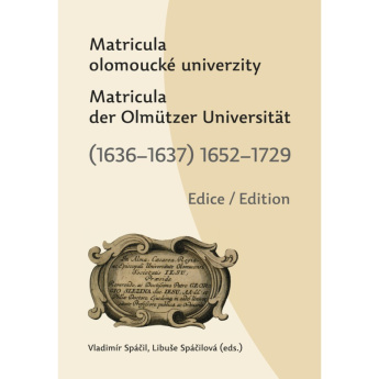 Matricula olomoucké univerzity / Matricula der Olmützer Universität (1636–1637) 1652–1729