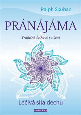 Pránájáma - Léčivá síla dechu 