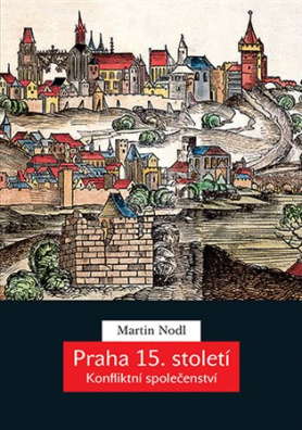Praha 15. století Konfliktní společenství