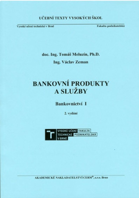 Bankovní produkty a služby. Bankovnictví I 2. vydání