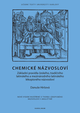 Chemické názvosloví. Základní pravidla českého, tradičního latinského a mezinárodního latinského lék