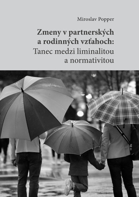 Zmeny v partnerských a rodinných vzťahoch: Tanec medzi liminalitou a normativitou