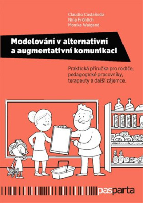 Modelování v alternativní a augmentativní komunikaci Praktická příručka