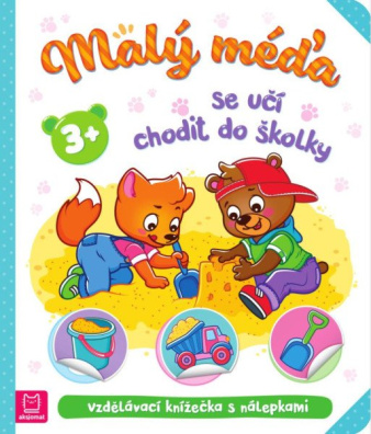 Malý méďa se učí chodit do školky. Vzdělávací knížečka s nálepkami