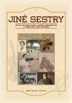 Jiné sestry Úryvky ze života Marie a Boženy Heritesových a všední dny Jana Zrzavého