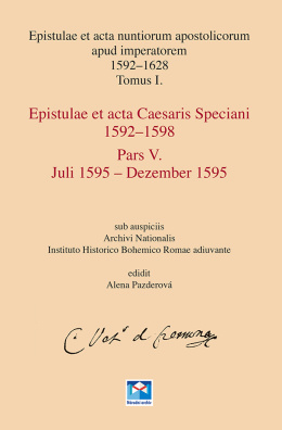 Epistulae et acta nuntiorum apostolicorum apud imperatorem 1592–1628, Tom. I.
