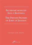 Soukromé modlitby Jana z Jenštejna / The Private Prayers of John of Jenstein 