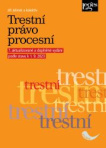 Trestní právo procesní – 7. aktualizované a doplněné vydání podle stavu k 1. 9. 2023