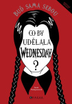 Co by udělala Wednesday?. Buď sama sebou