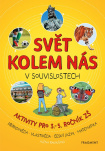 Svět kolem nás v souvislostech. Aktivity pro 3.–5. ročník ZŠ
