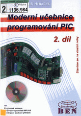 Moderní učebnice programování mikrokontrolérů PIC 2, 2. díl - Stavíme se na vlastní nohy