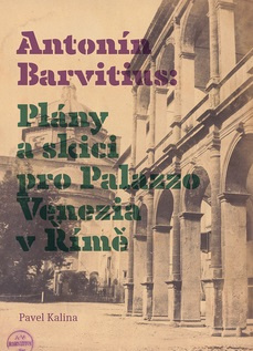 Antonín Barvitius: Plány a skici pro Palazzo Venezia v Římě