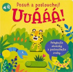 Uuááá! Posuň a poslouchej! 