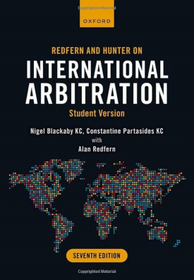 Redfern and Hunter on International Arbitration: Student Version 7th Edition