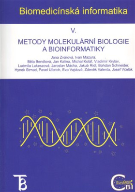 Biomedicínská informatika V. Metody molekulární biologie a bioinformatiky