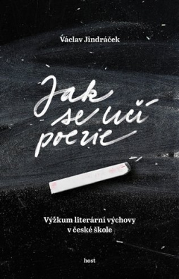 Jak se učí poezie Výzkum literární výchovy v české škole