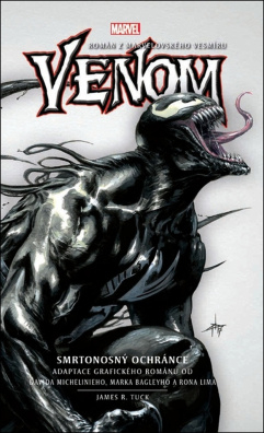 Venom Smrtonosný ochránce. Román z marvelovského vesmíru
