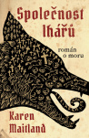 Společnost lhářů. Román o moru