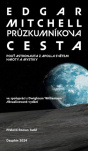 Průzkumníkova cesta Pouť astronauta z Apolla světem hmoty a mystiky