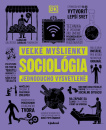 Sociológia. Veľké myšlienky