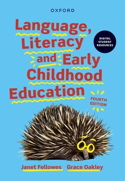 Language, Literacy and Early Childhood Education, Fourth Edition