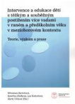 Intervence a edukace dětí s těžkým a souběžným postižením více vadami v raném a předškolním věku