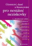 Účetnictví, daně a financování pro nestátní neziskovky 4., aktualizované vydání