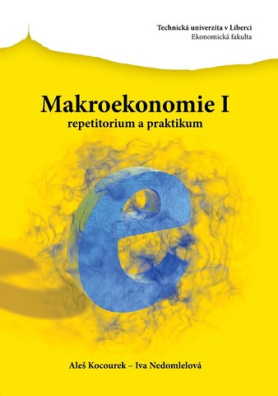 Makroekonomie I - repetitorium a praktikum 9. upravené vydání