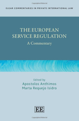 The European Service Regulation: A Commentary (Elgar Commentaries in Private International Law serie