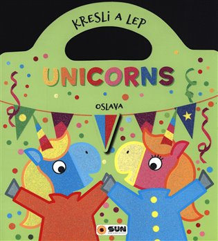 Kresli a lep - UNICORNS - Oslava 
