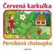 Červená karkulka a Perníková chaloupka