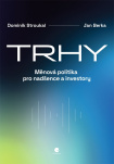 Trhy. Měnová politika pro nadšence a investory