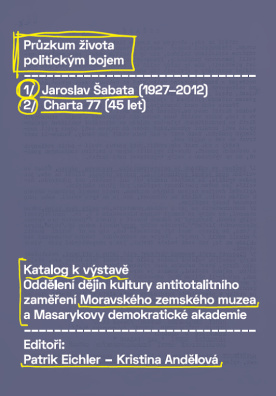 Průzkum života politickým bojem. Jaroslav Šabata (1927 - 2012) - Charta 77 (45 let)