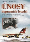 Únosy dopravních letadel v Československu v rámci Československa od vzniku republiky 1992