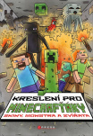 Kreslení pro Minecrafťáky. Skiny, monstra a zvířata