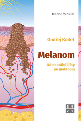 Melanom – Od neurální lišty po melanom