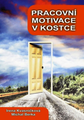 Pracovní motivace v kostce