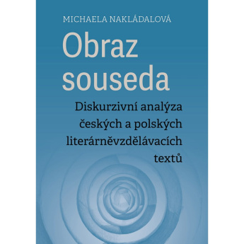 Obraz souseda: diskurzivní analýza českých a polských literárněvzdělávacích textů