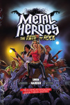 Metal Heroes: The Fate of Rock 
