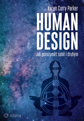 Human design. Jak porozumět sobě i druhým
