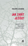 Jak zabít Ježíše Zneužití moci, zneužívání a násilí v Bibli