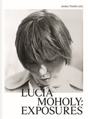 Lucia Moholy: Exposures 