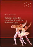 Baletní divadlo z pohledů hudební dramaturgie 