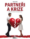 Partneři a krize. Jak úspěšně překonat partnerskou krizi